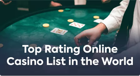Top Rating Online Casino List in the World