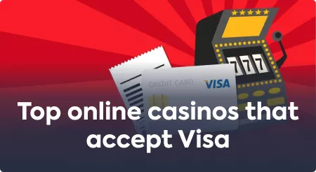 Top online casinos that accept Visa