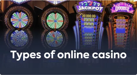 Types of online casinos