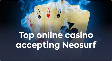 Top online casino accepting Neosurf