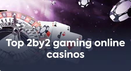 Top 2by2 gaming online casinos
