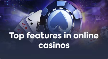 Top features in online casinos