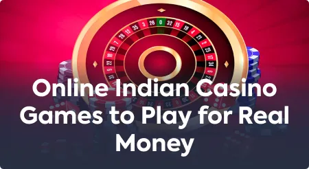 Online Indian Casino Games to Play for Real Money