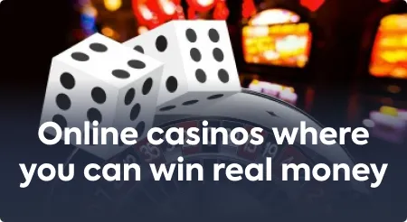 Online casinos where you can win real money
