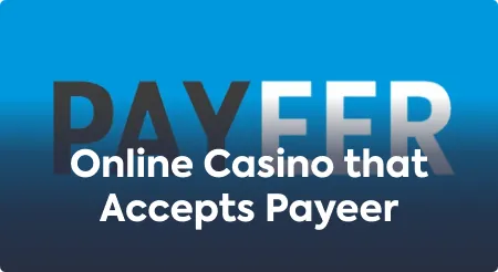 Online Casino that Accepts Payeer