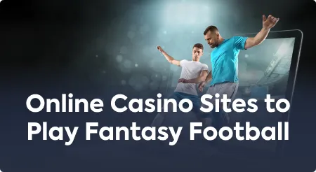 Online Casino Sites to Play Fantasy Football